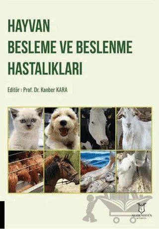 Hayvan Besleme ve Beslenme Hastalıkları – Kolektif – Akademisyen Kitabevi kitap kapağı