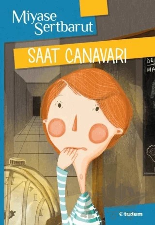 Saat Canavarı – Miyase Sertbarut – Tudem Yayınları kitap kapağı