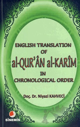 English Translation of al-Qur’an al Karim in Chronological Order – Niyazi Kahveci – Sinemis Yayınları kitap kapağı