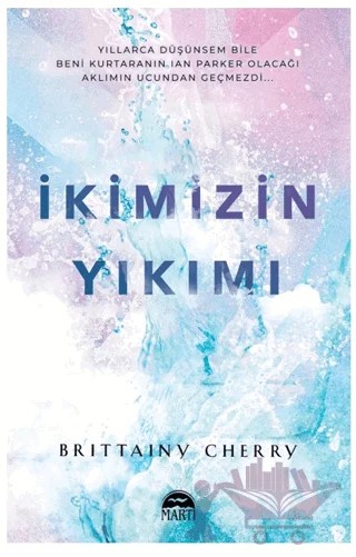 İkimizin Yıkımı – Brittainy Cherry – Martı Yayınları kitap kapağı