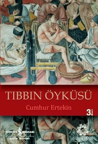 Tıbbın Öyküsü – Cumhur Ertekin – İş Bankası Kültür Yayınları kitap kapağı