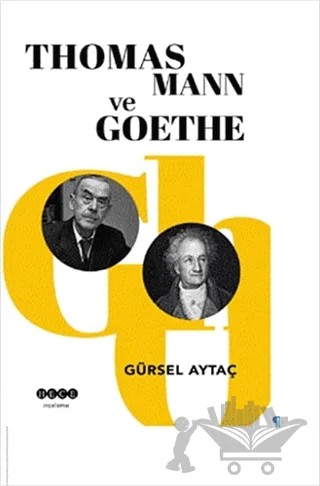 Thomas Mann ve Goethe – Gürsel Aytaç – Hece Yayınları kitap kapağı