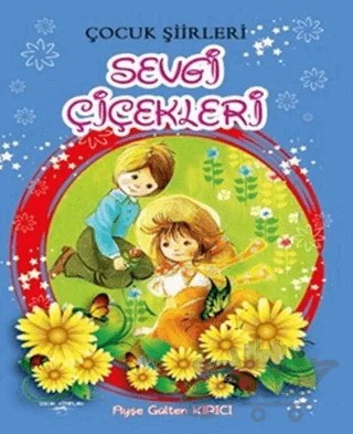 Sevgi Çiçekleri – Ayşe Gülten Kırıcı – Sokak Kitapları Yayınları kitap kapağı