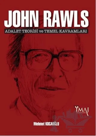 John Rawls: Adalet Teorisi ve Temel Kavramları – Mehmet Kocaoğlu – İmaj Yayıncılık kitap kapağı