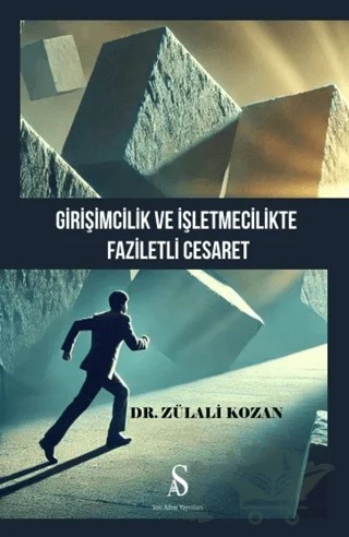 Girişimcilik ve İşletmecilikte Faziletli Cesaret – Zülali Kozan – Son Adım Yayınları kitap kapağı