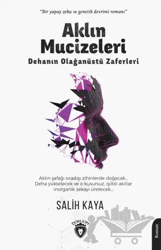 Aklın Mucizeleri – Salih Kaya – Dorlion Yayınları kitap kapağı