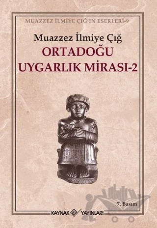 Ortadoğu Uygarlık Mirası 2 – Muazzez İlmiye Çığ – Kaynak Yayınları kitap kapağı
