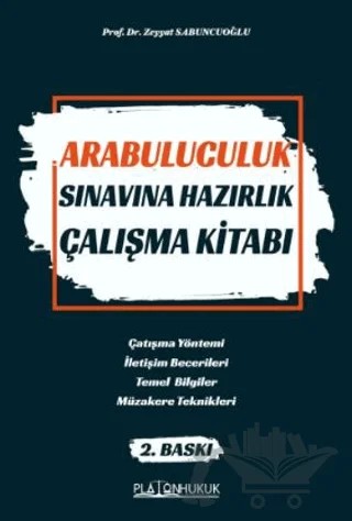 Arabuluculuk Sınavına Hazırlık Çalışma Kitabı – Zeyyat Sabuncuoğlu – Platon Hukuk kitap kapağı