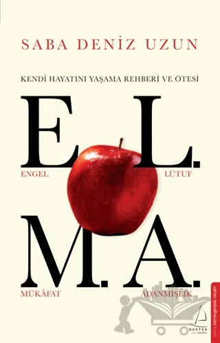 E.L.M.A. - Kendi Hayatını Yaşama Rehberi ve Ötesi – Saba Deniz Uzun – Destek Yayınları kitap kapağı