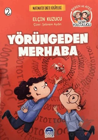 Yörüngeden Merhaba - Matematik Ünite Hikayeleri 2 – Elçin Kuzucu – Martı Çocuk Yayınları kitap kapağı