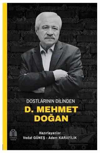 Dostlarının Dilinden D. Mehmet Doğan – Adem Karafilik, Vedat Güneş – Yükseliş Yayınları kitap kapağı