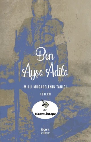 Ben Ayşe Adile – Nazım İntepe – Çıra Yayınları kitap kapağı