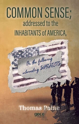 Common Sense Addressed To The Inhabitants Of America – Thomas Paine – Gece Kitaplığı kitap kapağı