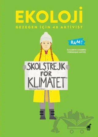 Ekoloji Gezegen İçin 40 Aktivist – Elisabeth Combres – Ayrıntı Yayınları kitap kapağı