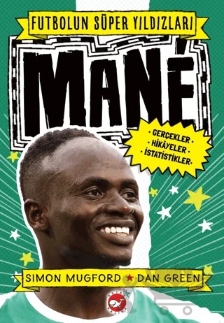 Futbolun Süper Yıldızları - Mane – Simon Mugford – Beyaz Balina Yayınları kitap kapağı