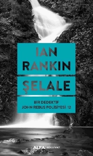 Şelale – Ian Rankin – Alfa Yayınları kitap kapağı