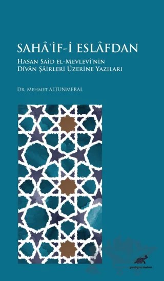 Saha'if-i Eslafdan – Mehmet Altunmeral – Paradigma Akademi Yayınları kitap kapağı