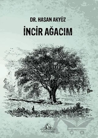 İncir Ağacım – Hasan Akyüz – Cağaloğlu Yayınevi kitap kapağı