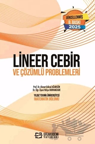 Lineer Cebir ve Çözümlü Problemleri – Ahmet Göksel Ağargün, Hülya Burhanzade – Efe Akademi Yayınları kitap kapağı