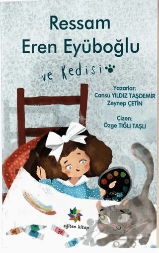 Ressam Eren Eyüboğlu ve Kedisi – Cansu Yıldız Taşdemir – Eğiten Kitap kitap kapağı