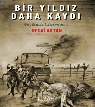 Bir Yıldız Daha Kaydı – Recai Aktan – Liman Yayınevi kitap kapağı