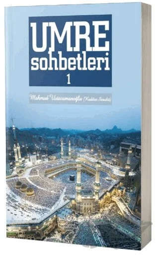 Umre Sohbetleri 1. Cilt – Mahmud Ustaosmanoğlu – Ahıska Yayınevi kitap kapağı