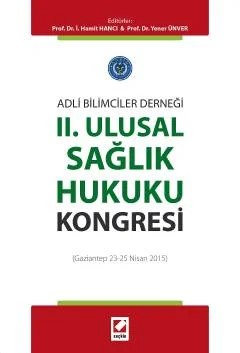Adli Bilimciler DerneğiII. Ulusal Sağlık Hukuku Kongresi (Gaziantep 23 – 25 Nisan 2015) – Hamit İ. Hancı, Yener Ünver – Seçkin Yayıncılık kitap kapağı