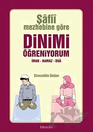 Şafii Mezhebine Göre Dinimi Öğreniyorum – Siraceddin Önlüer – Hacegan Yayıncılık kitap kapağı
