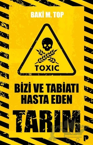 Bizi ve Tabiatı Hasta Eden Tarım – Baki M. Top – Pınar Yayınları kitap kapağı