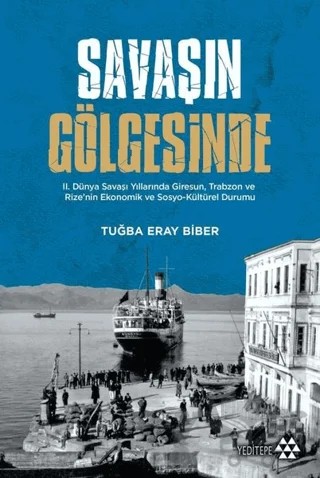 Savaşın Gölgesinde – Tuğba Eray Biber – Yeditepe Yayınevi kitap kapağı