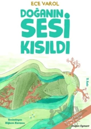 Doğanın Sesi Kısıldı – Ece Varol – Doğan Çocuk kitap kapağı
