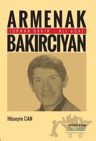 Armenak Bakırcıyan – Hüseyin Can – Dönüşüm Yayınları kitap kapağı