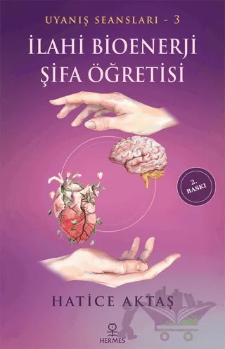 İlahi Bioenerji Şifa Öğretisi – Hatice Aktaş – Hermes Yayınları kitap kapağı