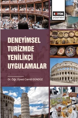 Deneyimsel Turizmde Yenilikçi Uygulamalar – Cemil Gündüz – Eğitim Yayınevi - Bilimsel Eserler kitap kapağı