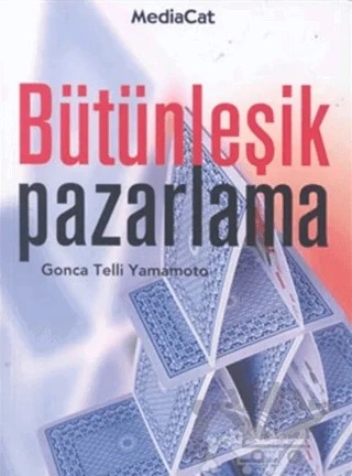 Bütünleşik Pazarlama İşletme Anlayışında Yeni Bir Boyut – Gonca Telli Yamamoto – MediaCat Kitapları kitap kapağı