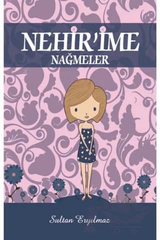 Nehir'ime Nağmeler – Sultan Eryılmaz – Kitap72 Yayınları kitap kapağı