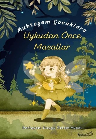 Muhteşem Çocuklara Uykudan Önce Masallar – Duygu Özlem Yücel – Yaratıcı Edebiyat Yayınları kitap kapağı