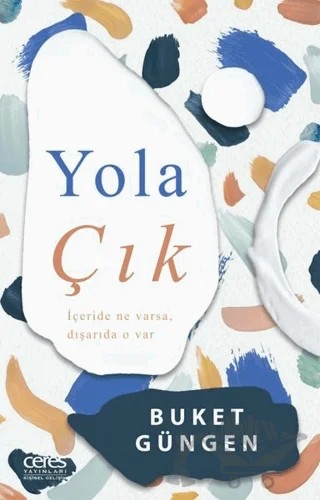 Yola Çık – Buket Güngen – Ceres Yayınları kitap kapağı