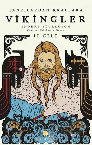 Tanrılardan Krallara Vikingler 2. Cilt – Snorri Storluson – Yeditepe Yayınevi kitap kapağı