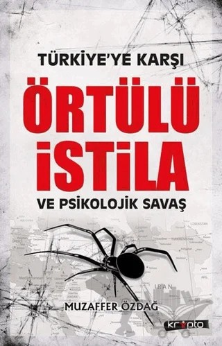 Türkiye'ye Karşı Örtülü İstila ve Psikolojik Savaş – Muzaffer Özdağ – Kripto Basım Yayın kitap kapağı