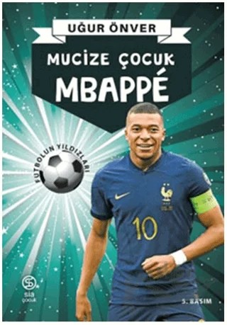 Mbappe - Mucize Çocuk – Uğur Önver – Sia Kitap kitap kapağı