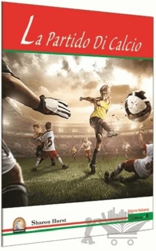 İtalyanca Hikaye La Partido Di Calcio – Kolektif – Kapadokya Yayınları kitap kapağı