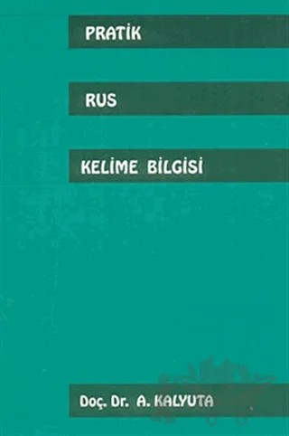 Pratik Rus Kelime Bilgisi – Aleksandr Kalyuta – Multilingual Yabancı Dil Yayınları kitap kapağı