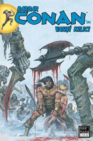 Barbar Conan'ın Vahşi Kılıcı Cilt 07 – Roy Thomas – Marmara Çizgi kitap kapağı
