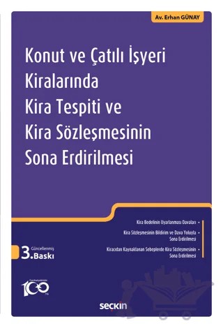 Konut ve Çatılı İşyeri Kiralarında Kira Tespiti ve Kira Sözleşmesinin Sona Erdirilmesi – Erhan Günay – Seçkin Yayıncılık kitap kapağı