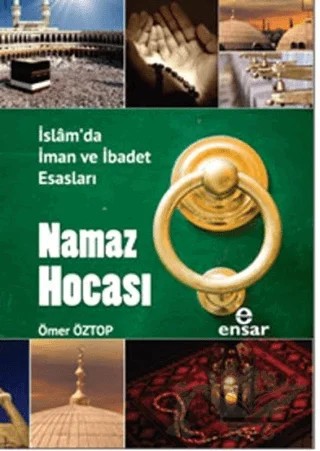 Namaz Hocası – Ömer Öztop – Ensar Neşriyat kitap kapağı