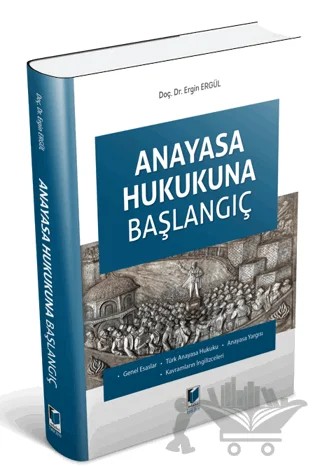 Anayasa Hukukuna Başlangıç – Ergin Ergül – Adalet Yayınevi kitap kapağı