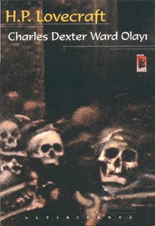 Charles Dexter Ward Olayı – Howard Phillips Lovecraft – Altıkırkbeş Yayınları kitap kapağı