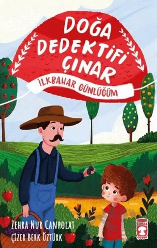 Doğa Dedektifi Çınar - İlkbahar Günlüğüm – Zehra Nur Canpolat – Timaş Çocuk kitap kapağı