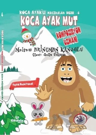 Koca Ayak Mut: Kompozisyon Uzmanı – Meltem Erinçmen Kanoğlu – Çikolata Yayınevi kitap kapağı